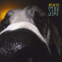 Jim's Big Ego - Stay