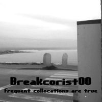 Breakcorist00 - Frequent collocations are true
