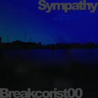 Breakcorist00 - Sympathy