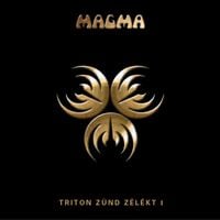 Magma - Triton Z&uuml;nd Z&euml;l&euml;kt, Vol.1