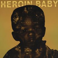 Silent 313 - Heroin Baby