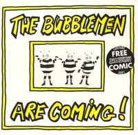 The Bubblemen - The Bubblemen Are Coming!