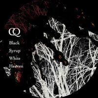 CQ - Black Syrup White Heaven