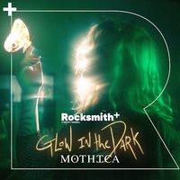 MOTHICA - Glow in the Dark (From Rocksmith+ Original Soundtrack)