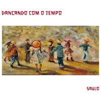 Saulo - Dan&ccedil;ando Com O Tempo