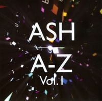 Ash - A-Z, Vol. 1