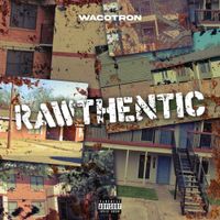 Wacotron - Rawthentic