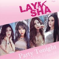 LAYSHA - Party Tonight