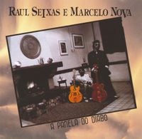 Raul Seixas & Marcelo Nova - A Panela do Diabo