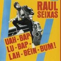 Raul Seixas - Uah-Bap-Lu-Bap-Lah-B&eacute;in-Bum!