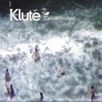 Klute - Casual Bodies