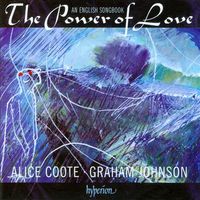 Alice Coote / Graham Johnson - The Power of Love: An English Songbook