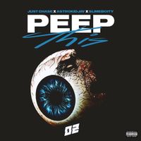 Just Chase - PEEP THIS