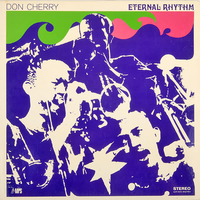Don Cherry - Eternal Rhythm