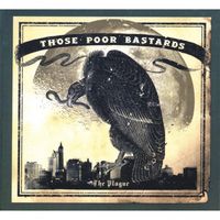 Those Poor Bastards - The Plague