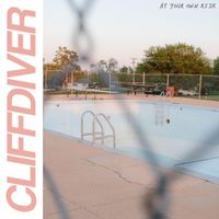 CLIFFDIVER - At Your Own Risk