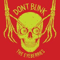 The Eyeberries - Don't Blink