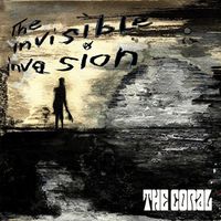 The Coral - The Invisible Invasion