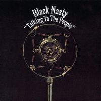 Black Nasty - Talking To The People