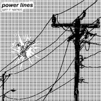 Keep it Together - Power Lines
