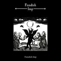 Fiendish Imp - Fiendish Imp