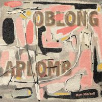Matt Mitchell - Oblong Aplomb