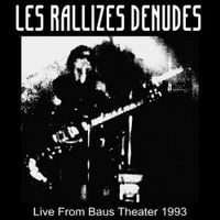 Les Rallizes D&eacute;nud&eacute;s - Live From Baus Theater 1993
