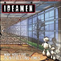 Ideamen - May You Live In Interesting Times