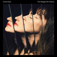 Annie Hart - The Weight Of A Wave