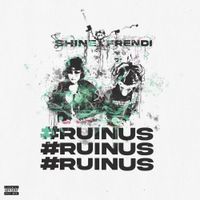 Yung Frendi & Lil Shine - #RuinUs