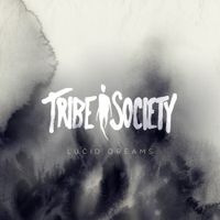 Tribe Society - Lucid Dreams