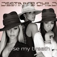Destiny's Child - Lose My Breath