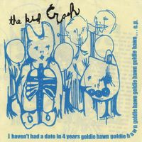 Kidcrash - I Haven't Had a Date in 4 Years Goldie Hawn Goldie Hawn Goldie Hawn ... EP