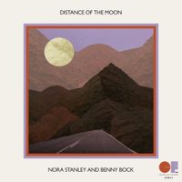 Nora Stanley & Benny Bock - Distance of the Moon