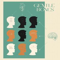 Gentle Bones - Gentle Bones