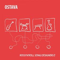 Ostava - Rock'N'Roll Song Designers?