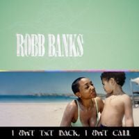 Robb Bank$ - I dnt txt back, I dnt call