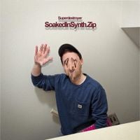 Superdestroyer - SoakedInSynth.Zip