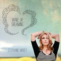 Stephanie Mabey - Wake Up Dreaming