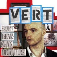 Vert - Some Beans & an Octopus