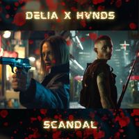 Delia & HVNDS - Scandal