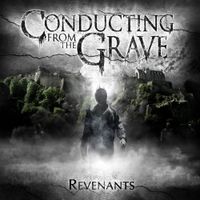 Conducting From The Grave - Revenants