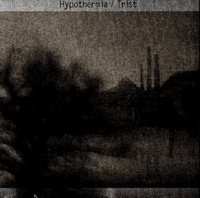 Hypothermia / Trist - Hypothermia / Trist