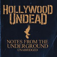 Hollywood Undead - Notes From The Underground - Unabridged (Deluxe)