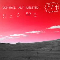 personplacething - CONTROL - ALT - DELETED