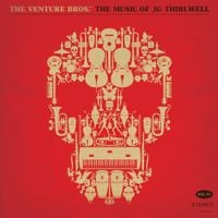 J.G. Thirlwell - The Venture Bros.: The Music of JG Thirlwell