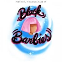 Nicki Minaj & Mike WiLL Made-It - Black Barbies