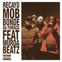 Recayd Mob - Bonde da Fuma&ccedil;a