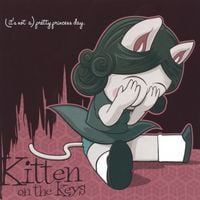 Kitten On The Keys - (It's Not A) Pretty Princess Day