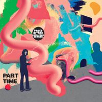 Part Time - Tales Of The Bubblegum Brainz